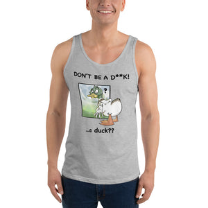 Don't Be A D**k Unisex Tank
