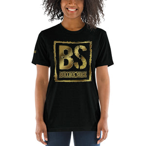Bullies Suck Golden Unisex Triblend Tee