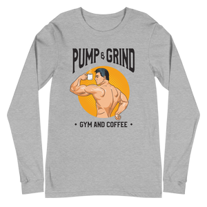 Pump & Grind Unisex Long Sleeve Tee