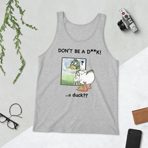 Don't Be A D**k Unisex Tank