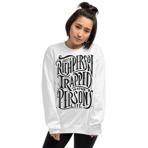 Just a Rich Person's Unisex Sweatshirt