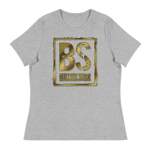 Bullies Suck Golden Women's Relaxed Tee