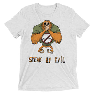 Speak No Evil Unisex Triblend Tee