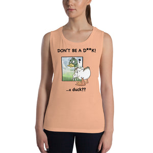 Don't Be A D**k Women's Muscle Tank
