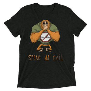 Speak No Evil Unisex Triblend Tee