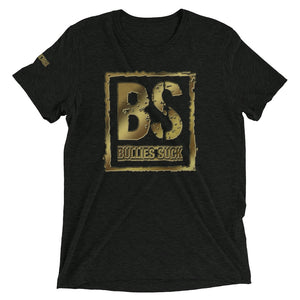 Bullies Suck Golden Unisex Triblend Tee