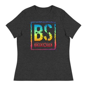 Bullies Suck Rainbow Women's Relaxed Tee