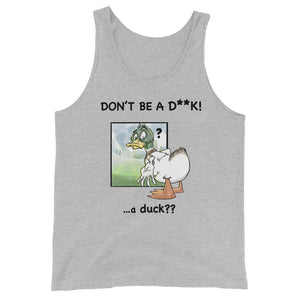 Don't Be A D**k Unisex Tank
