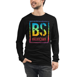 Bullies Suck Rainbow Unisex Long Sleeve Tee