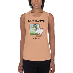 Don't Be A D**k Women's Muscle Tank
