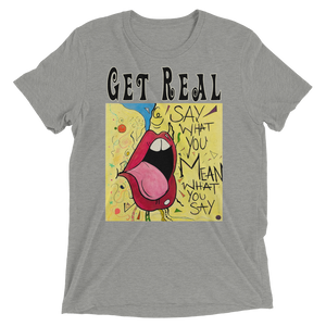 Say What You Mean Unisex Triblend Tee
