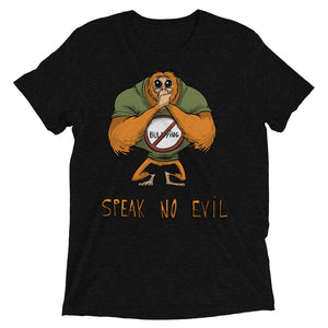 Speak No Evil Unisex Triblend Tee