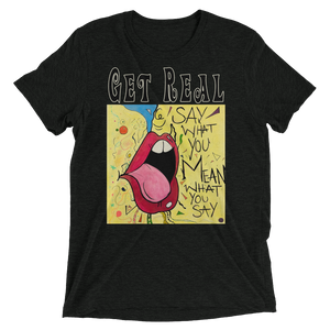 Say What You Mean Unisex Triblend Tee