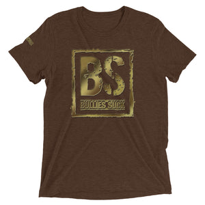 Bullies Suck Golden Unisex Triblend Tee