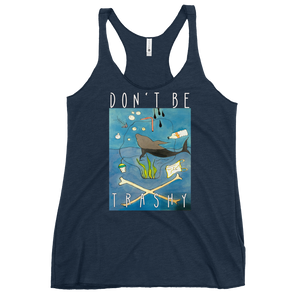 Don't Be Trashy Women's Triblend Racerback Tank