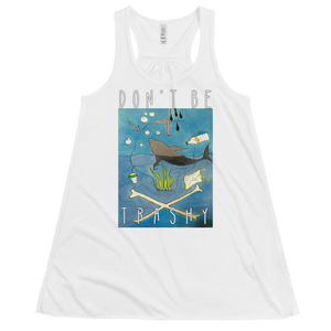 Don't Be Trashy Women's Flowy Racerback Tank