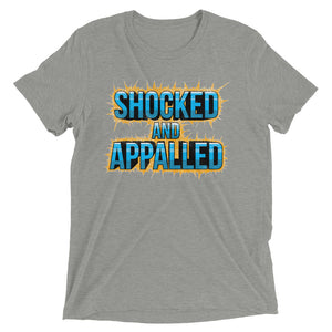Shocked And Appalled Unisex Triblend Tee
