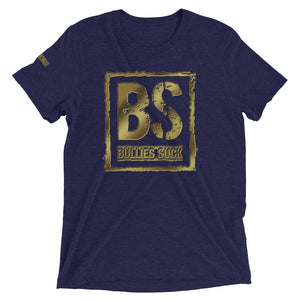 Bullies Suck Golden Unisex Triblend Tee