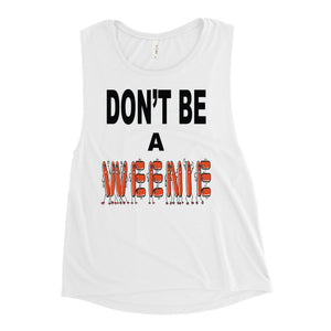 Don't Be A Weenie Women's Muscle Tank